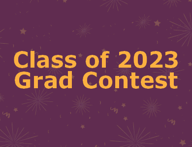 "Class of 2023 Grad Contest"