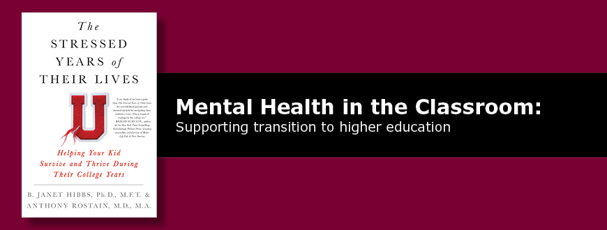 Mental Health in the Classroom: Supporting transition to higher education