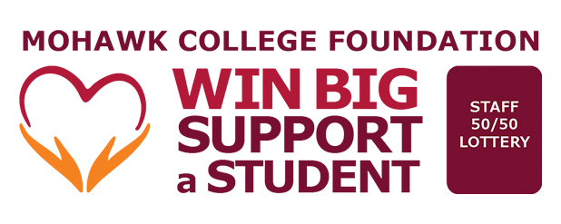 Mohawk College Foundation Staff 50/50 Lottery - Win big, support a student