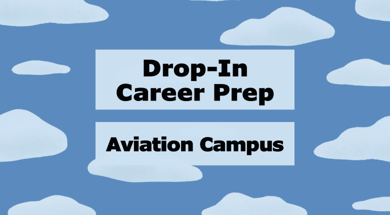 Drop-In Career Prep Aviation Campus