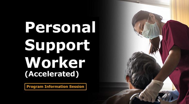 Personal Support Worker (Accelerated) information session