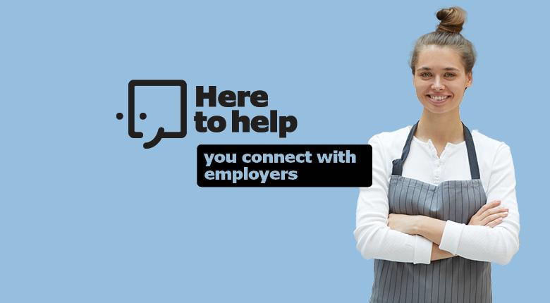Here to help you connect with employers