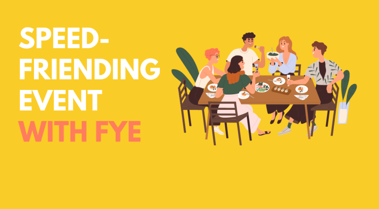 Speed-friending fye event promo graphic 