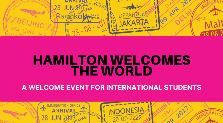 Hamilton Welcomed the World- A welcome event for international students
