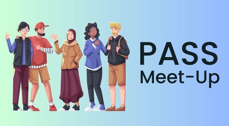 PASS Meet-Up