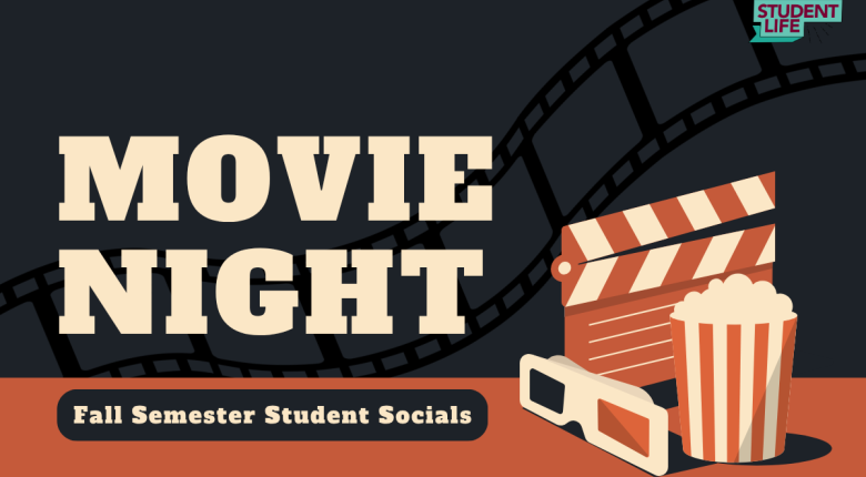 An image of a bag of popcorn, 3D glasses and a film reel with the text, "Movie Night: Fall Semester Student Socials"