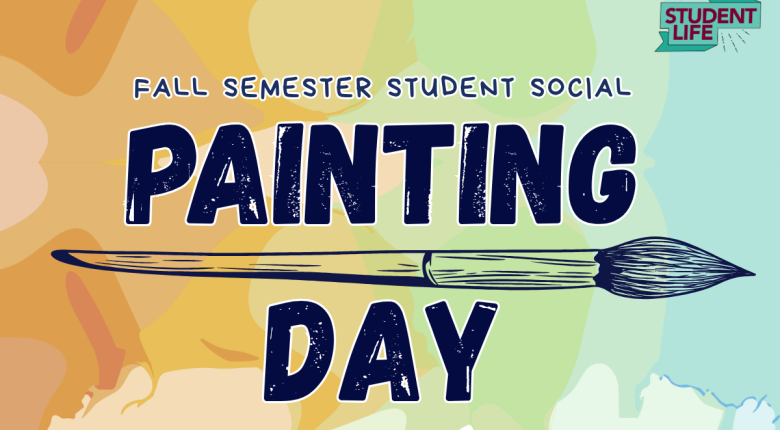 A paintbrush with the text, 'Fall Semester Student Social - Painting Day'
