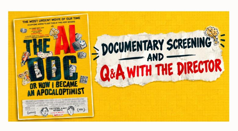 The AI Doc: Or How I Became An Apocaloptimist Documentary Screening and Q&A with the Director