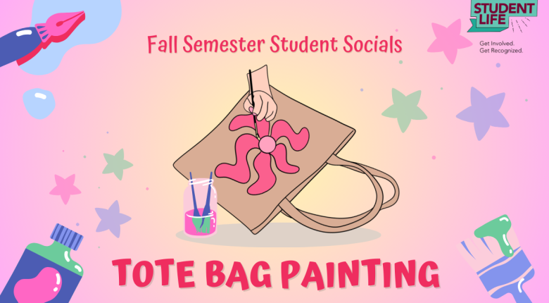 Illustrated image for ‘Fall Semester Student Socials – Tote Bag Painting.’ Features a painted tote bag and art supplies.