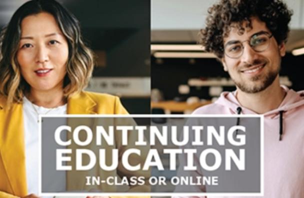 Two continuing education students with the words "Continuing Education. In-class or Online" in the middle