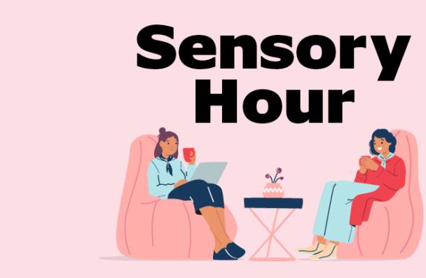 Sensory Hour