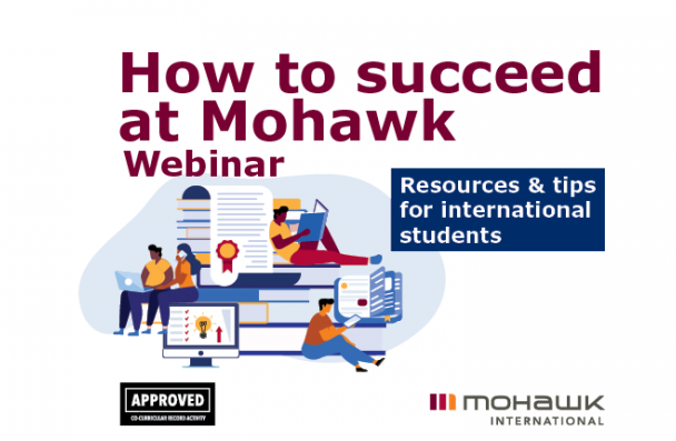 Illustration that shows peole studying and books. The text reads How to succces at Mohawk webinar. Resources and tips for international students.