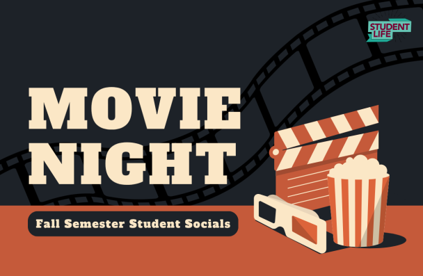 An image of a bag of popcorn, 3D glasses and a film reel with the text, "Movie Night: Fall Semester Student Socials"