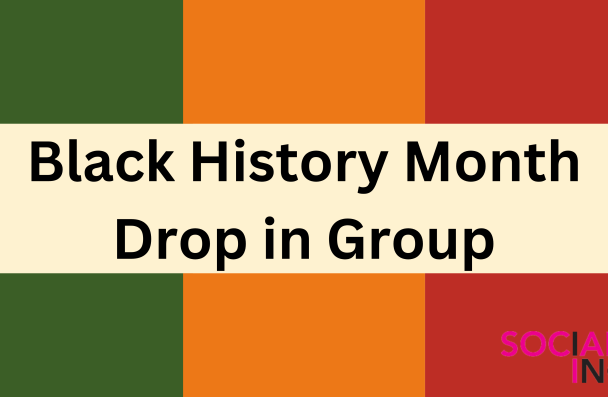 Black History Month Drop in Group 