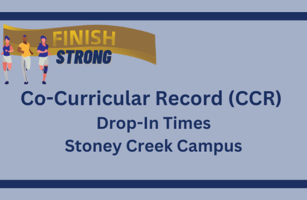 Co-Curricular Record (CCR) Drop-in Times Stoney Creek Campus