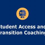 Student Access & Transition Coaching